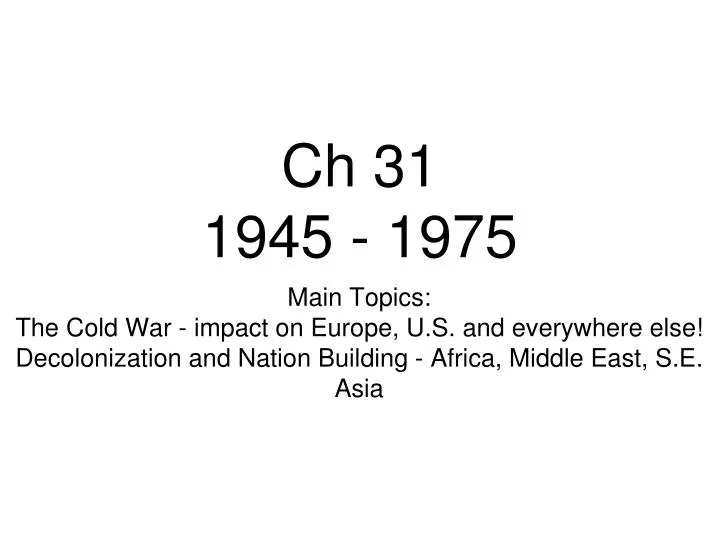ch 31 1945 1975