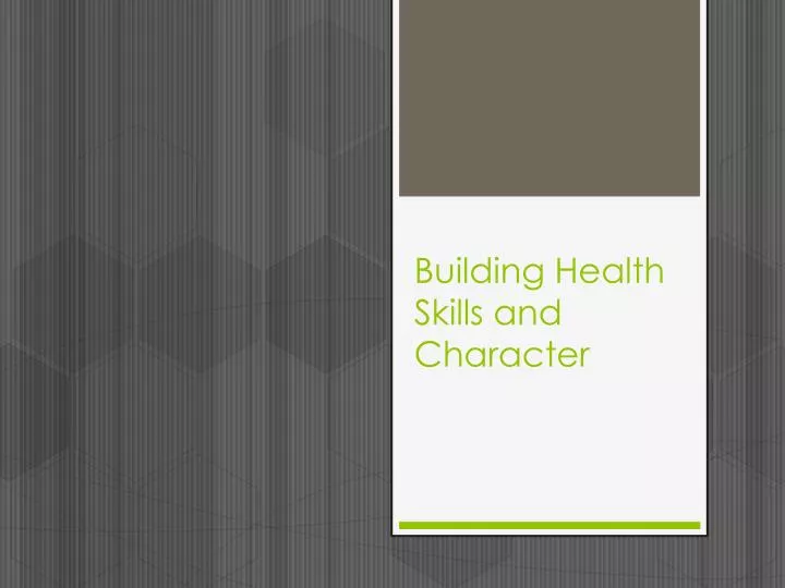 building health skills and character