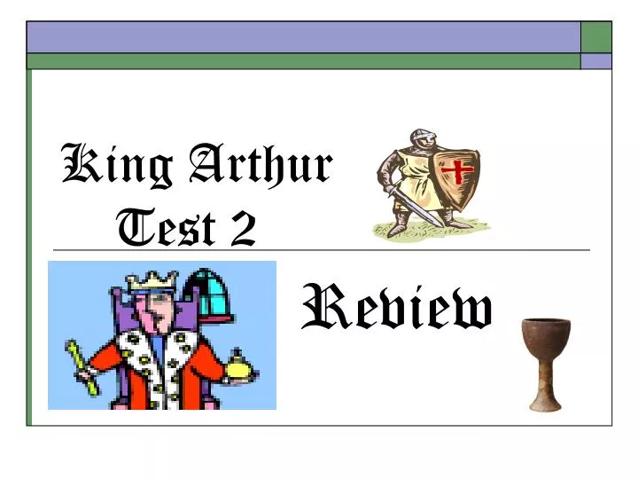 king arthur test 2