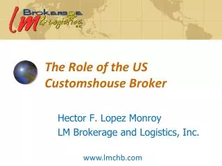 The Role of the US Customshouse Broker