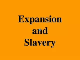 Expansion and Slavery