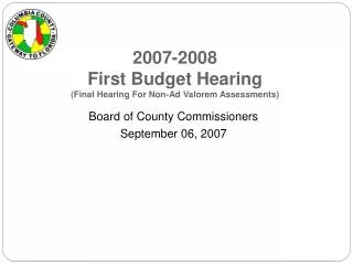 2007-2008 First Budget Hearing (Final Hearing For Non-Ad Valorem Assessments)