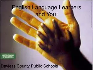 English Language Learners and You!