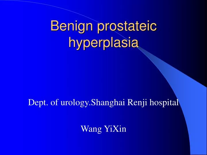 benign prostateic hyperplasia
