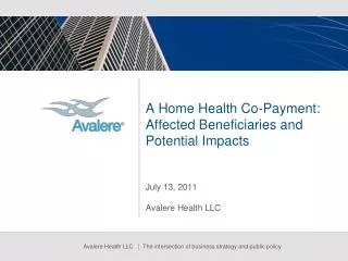 A Home Health Co-Payment: Affected Beneficiaries and Potential Impacts