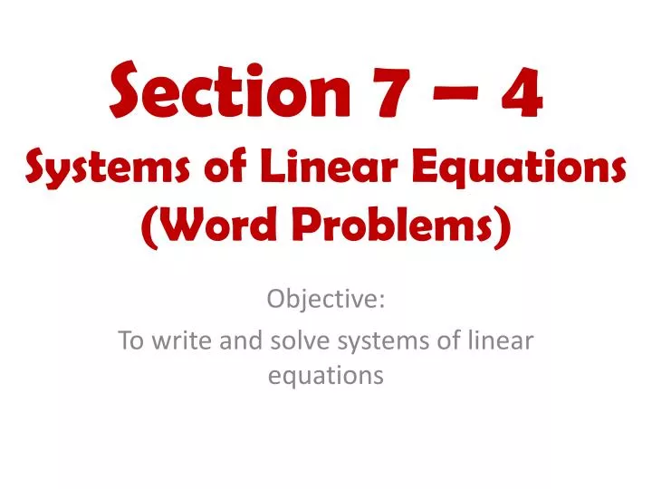 section 7 4 systems of linear equations word problems