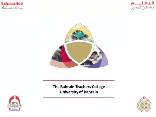 The Bahrain Teachers College University of Bahrain
