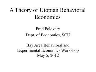 A Theory of Utopian Behavioral Economics