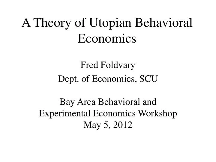 a theory of utopian behavioral economics