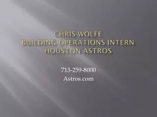 Chris wolfe Building Operations Intern Houston Astros