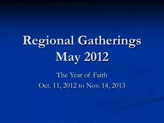 Regional Gatherings May 2012