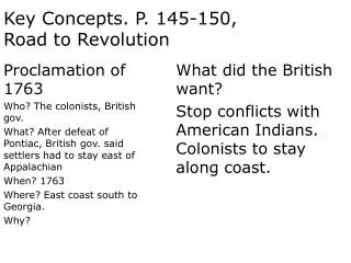 Key Concepts. P. 145-150, Road to Revolution