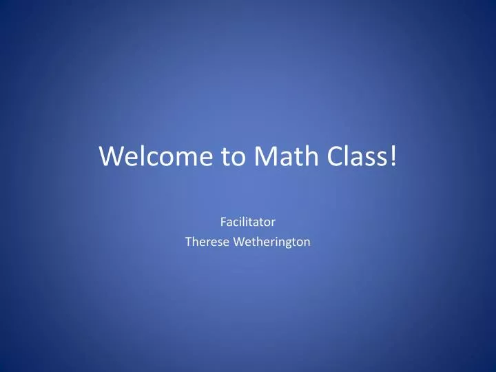 welcome to math class