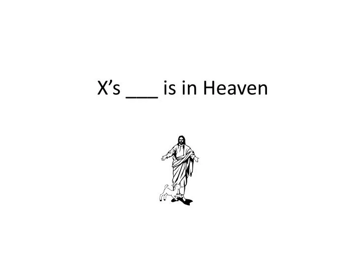 x s is in heaven