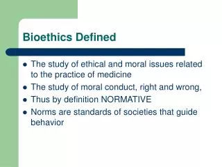 Bioethics Defined