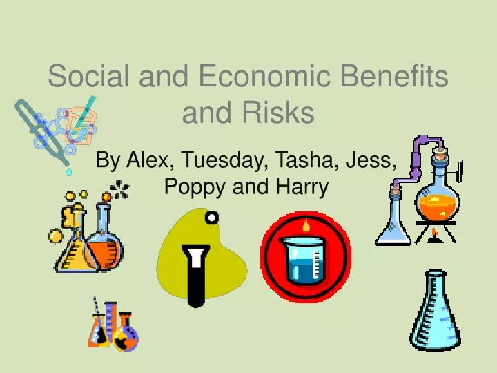 social and economic benefits and risks