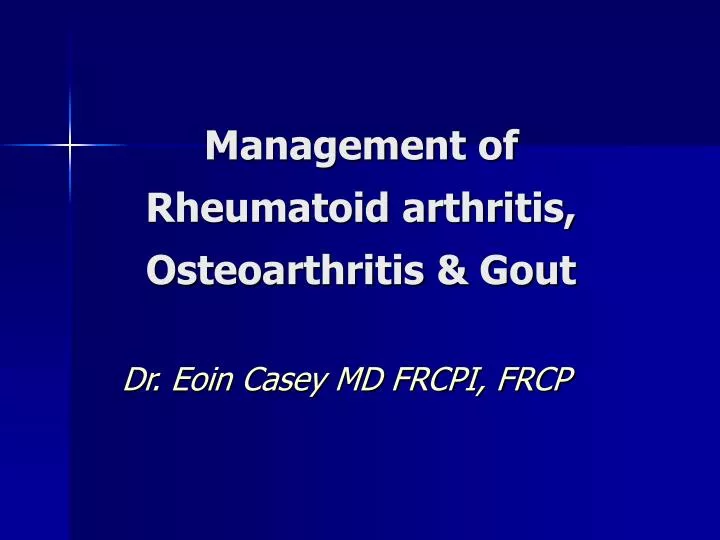 management of rheumatoid arthritis osteoarthritis gout