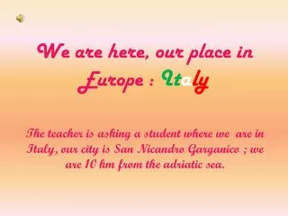 We are here, our place in Europe : It a ly
