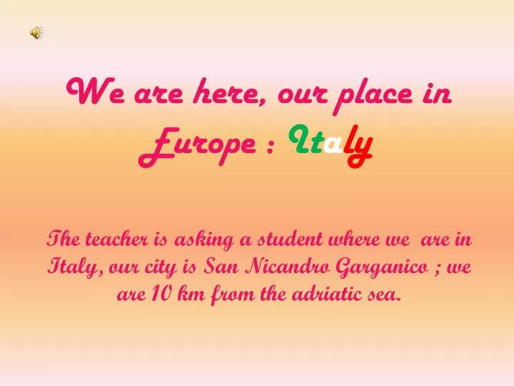 we are here our place in europe it a ly