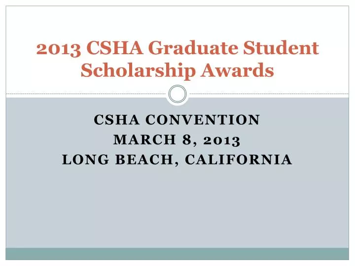 2013 csha graduate student scholarship awards