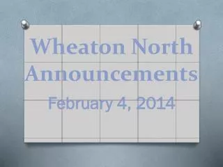 Wheaton North Announcements