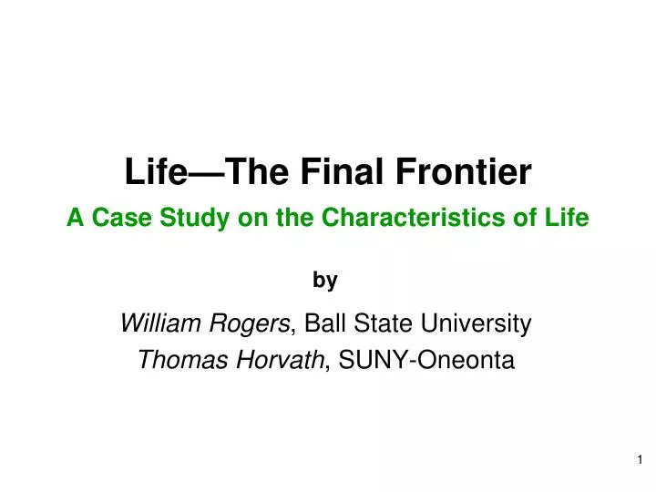 life the final frontier a case study on the characteristics of life