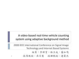 A video-based real-time vehicle counting system using adaptive background method