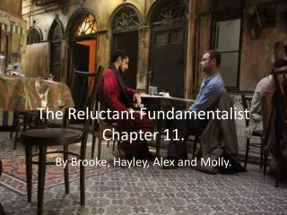 The Reluctant F undamentalist Chapter 11.