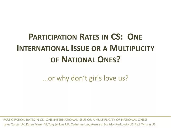 participation rates in cs one international issue or a multiplicity of national ones