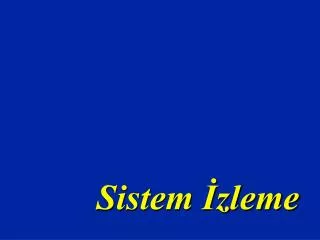 Sistem İzleme