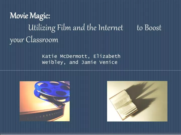 movie magic utilizing film and the internet to boost your classroom