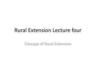 Rural Extension Lecture four
