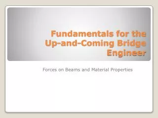 Fundamentals for the Up-and-Coming Bridge Engineer