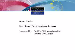 Keynote Speaker: Henry Robin, Partner, Alpinvest Partners