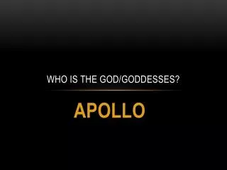 Who is the god/goddesses?