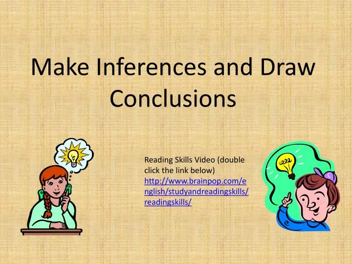 make inferences and draw c onclusions