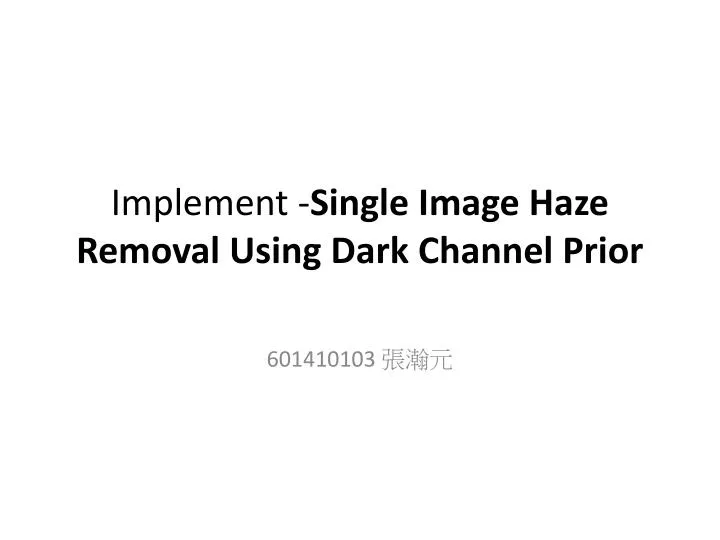 implement single image haze removal using dark channel prior