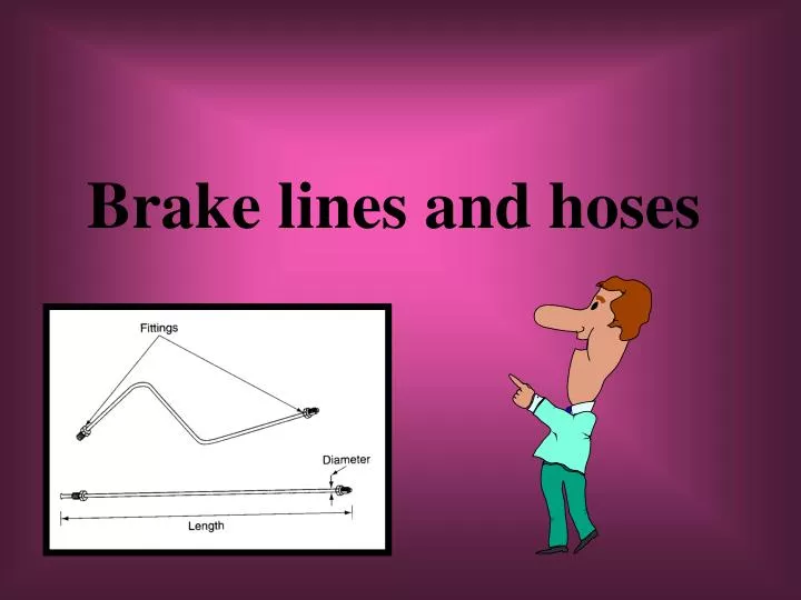brake lines and hoses