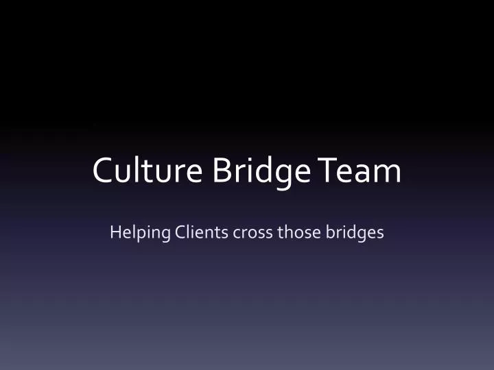 culture bridge team