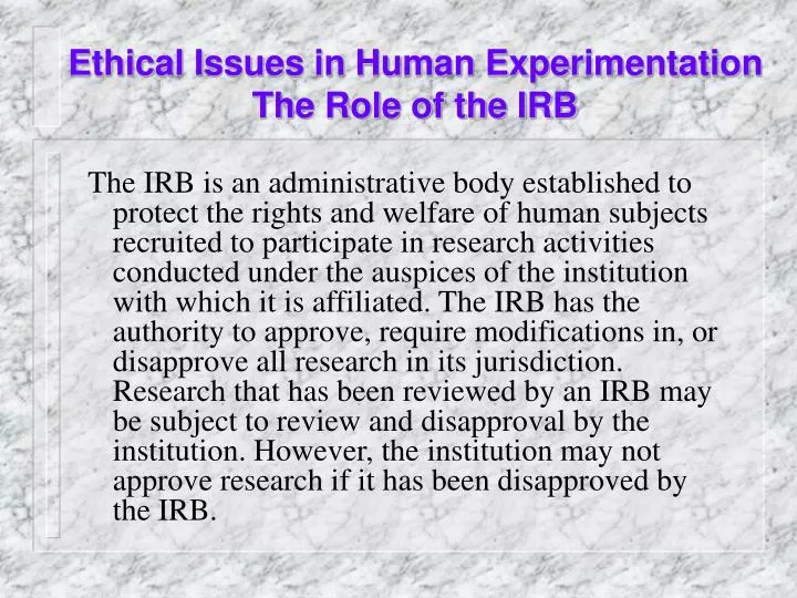 ethical issues in human experimentation the role of the irb