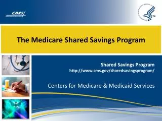 The Medicare Shared Savings Program