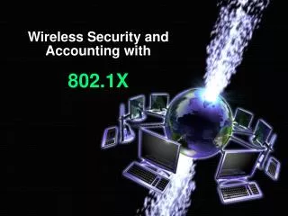 Wireless Security and Accounting with 802.1X