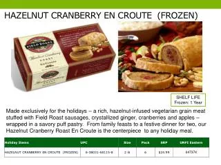 HAZELNUT CRANBERRY EN CROUTE (FROZEN)