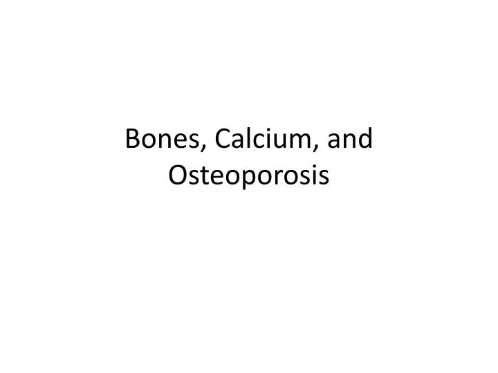 bones calcium and osteoporosis