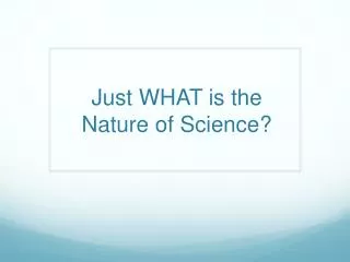 Just WHAT is the Nature of Science?