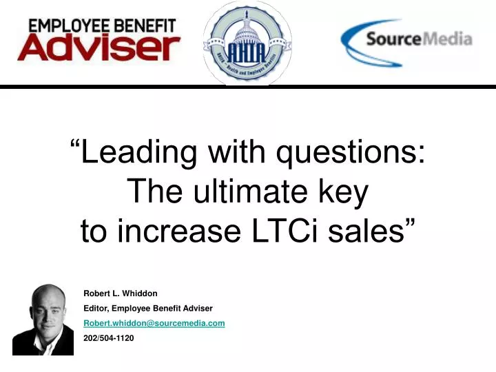leading with questions the ultimate key to increase ltci sales