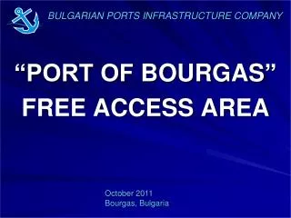 “PORT OF BOURGAS ” FREE ACCESS AREA