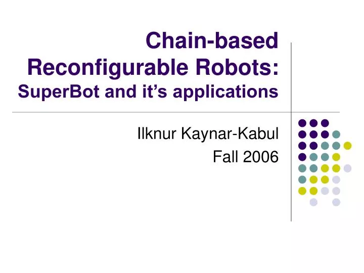 chain based reconfigurable robots superbot and it s applications