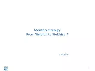 Monthly strategy From Yieldfall to Yieldrise ?