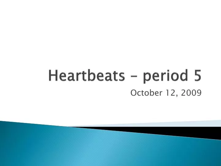 heartbeats period 5